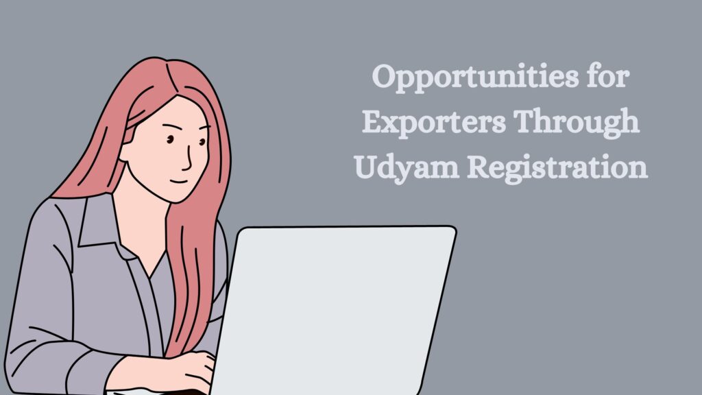 Opportunities for Exporters Through Udyam Registration