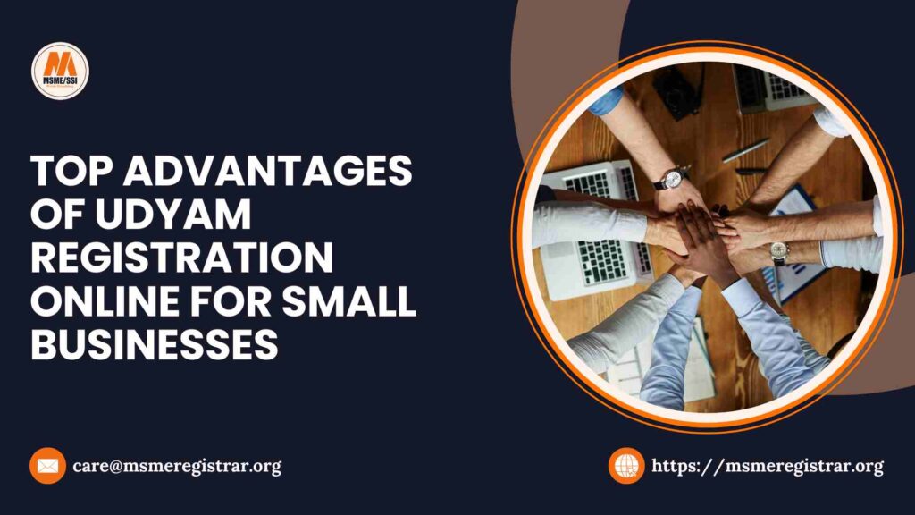 Top Advantages of Udyam Registration Online for Small Businesses