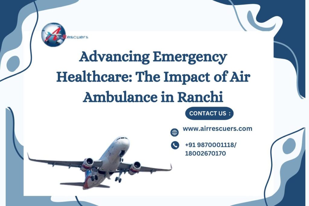 Air Ambulance services in Ranchi