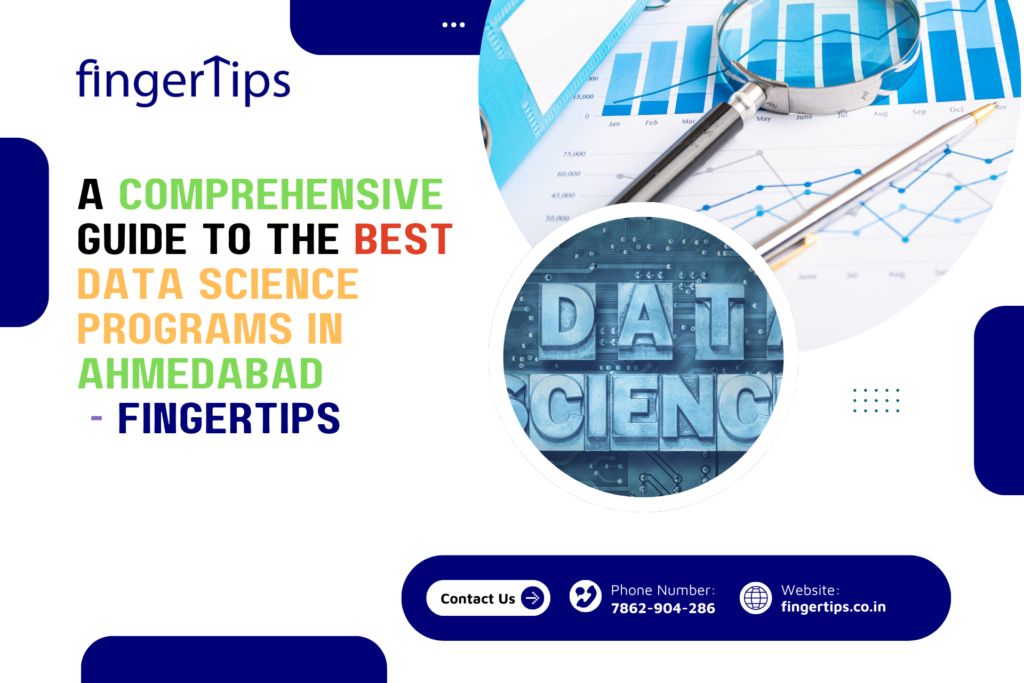 A Comprehensive Guide to the Best Data Science Programs in Ahmedabad