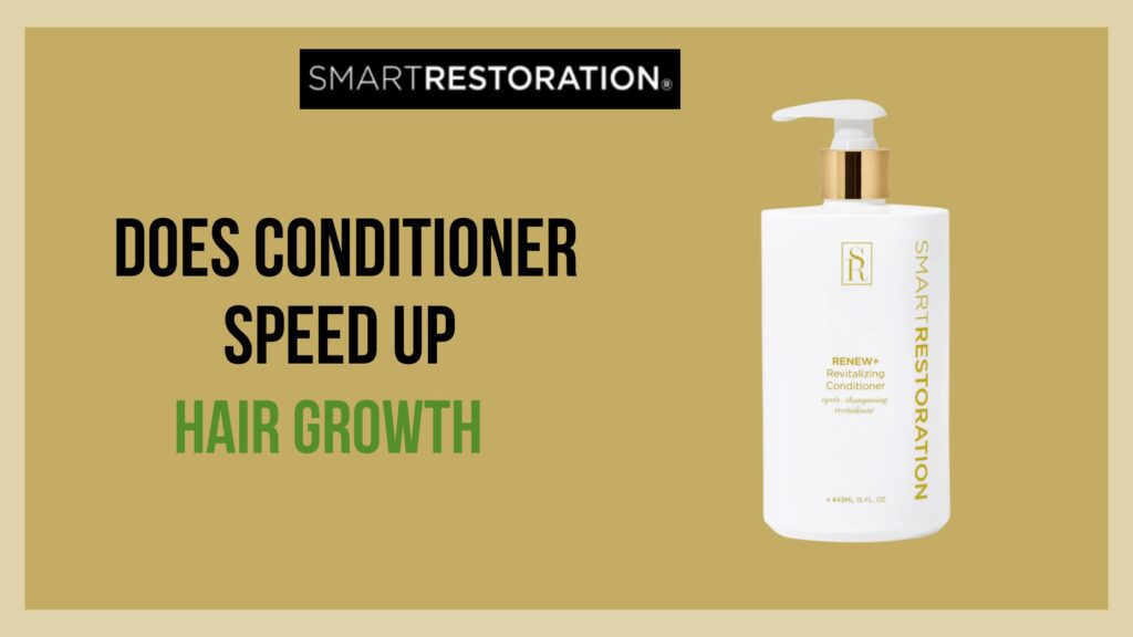 does conditioner make your hair grow faster