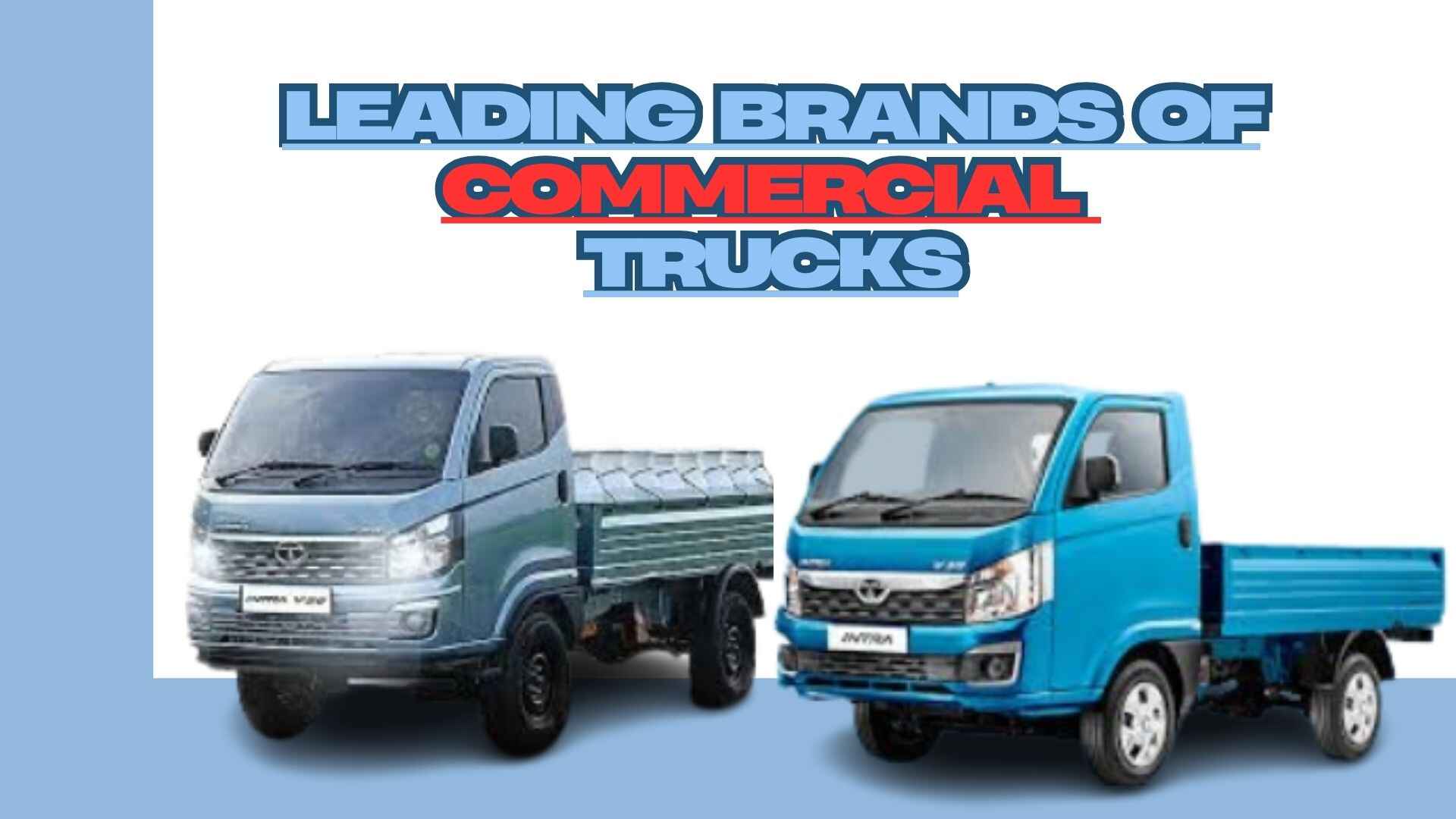 Leading Brands of Commercial Trucks