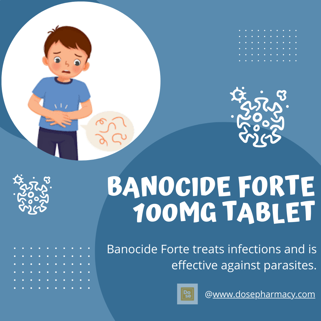 Banocide Forte: Dosage, Administration, and Precautions