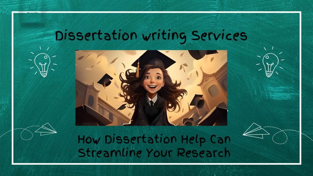 How Dissertation Help Can Streamline Your Research