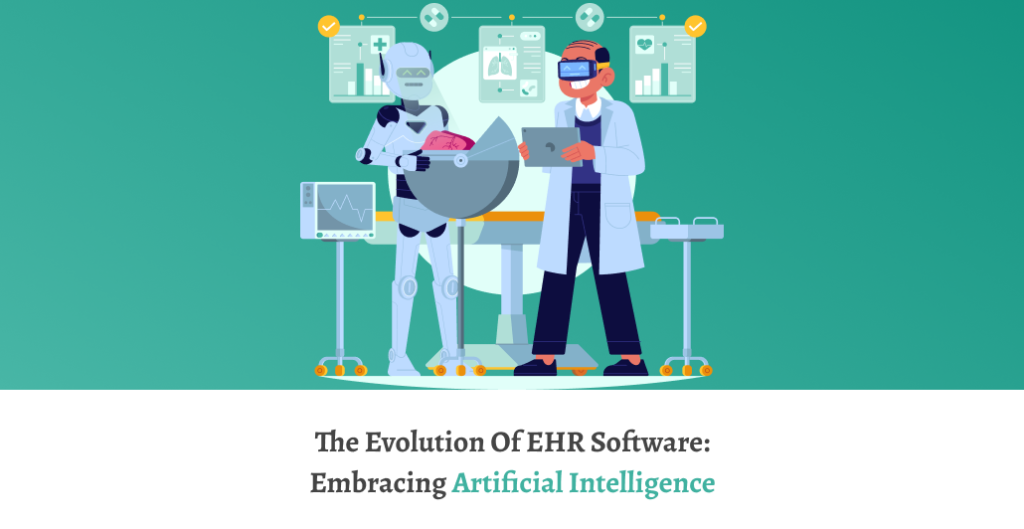 The Evolution of EHR Software_ Embracing Artificial Intelligence