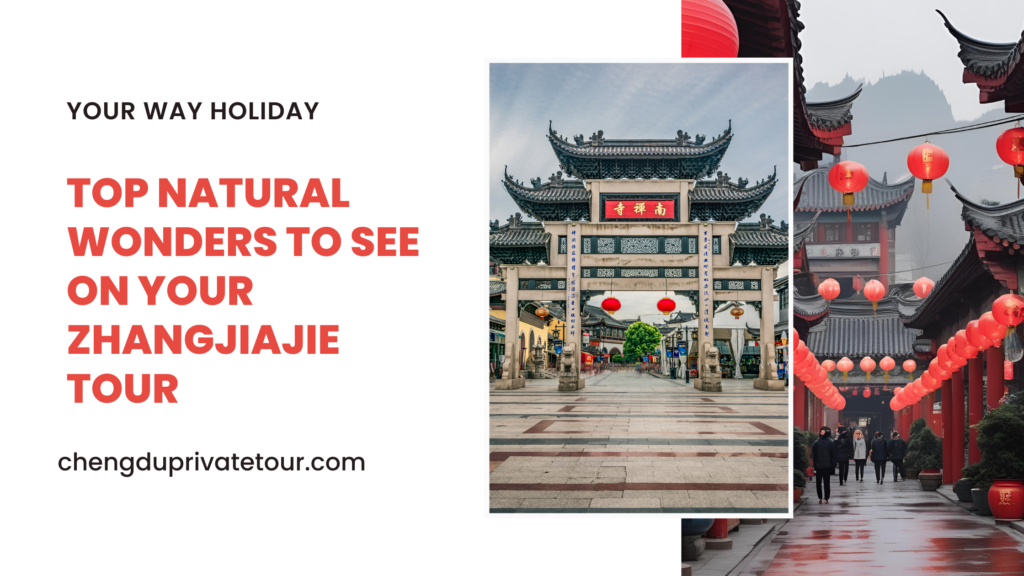 Top Natural Wonders to See on Your Zhangjiajie Tour