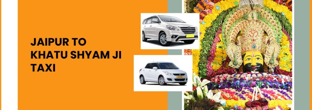 Jaipur to Khatu Shyam Taxi Servic