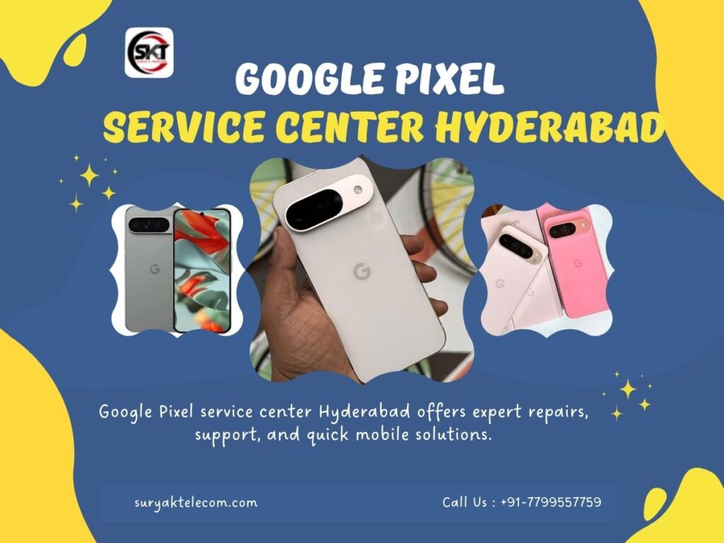 Google Pixel Service Center Hyderabad