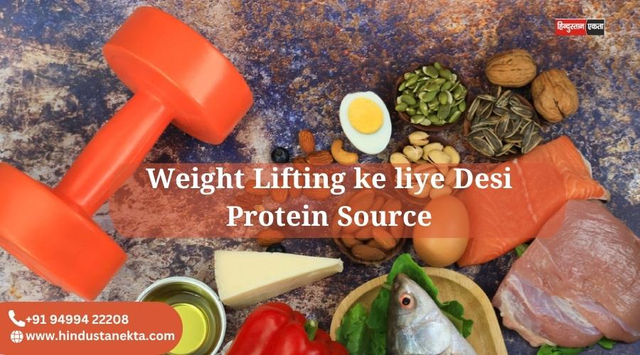 Weight Lifting ke liye Desi Protein Source