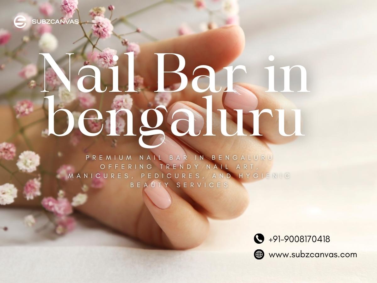 Nail Bar in Bengaluru
