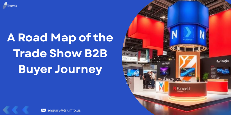 A Road Map of the Trade Show B2B Buyer Journey
