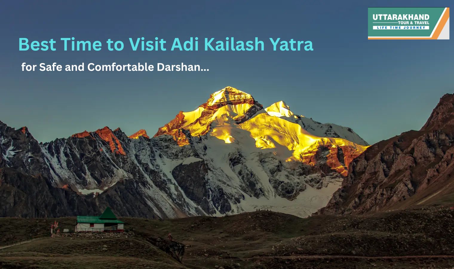 Best Time to Visit Adi Kailash Yatra