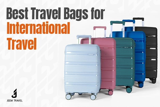 Best Travel Bags for International Travel