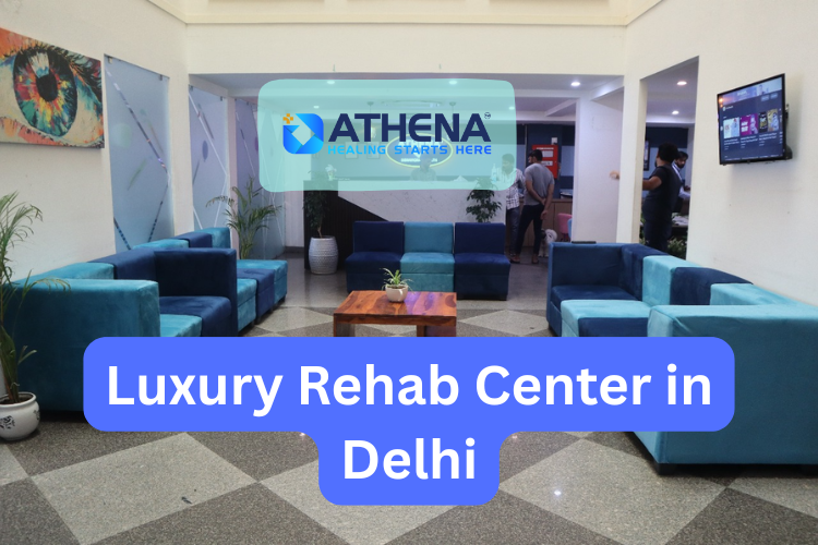 Luxury Rehab Center in Delhi (