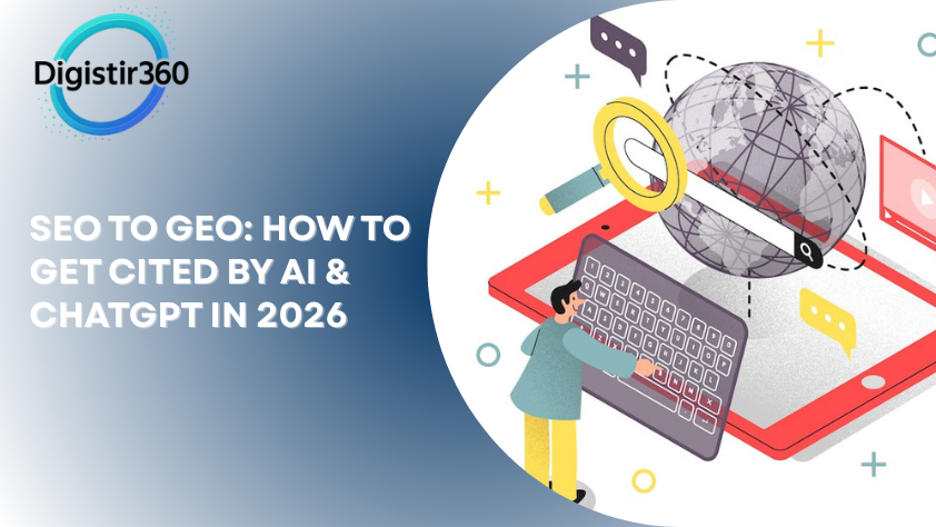 SEO to GEO: How to Get Cited by AI & ChatGPT in 2026