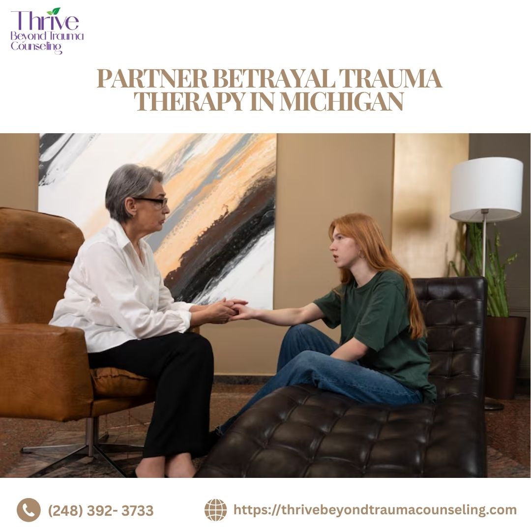 Partner Betrayal Trauma Therapy in Michigan