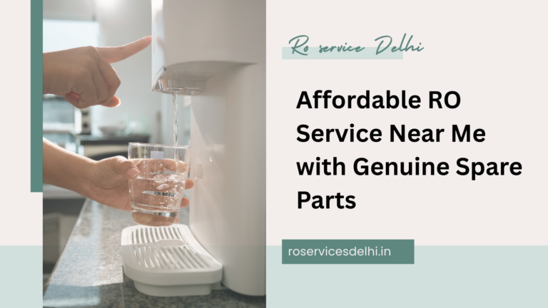Affordable RO Service Near Me with Genuine Spare Parts
