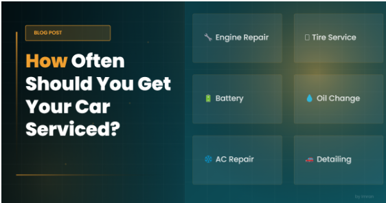 How Often Should You Get Your Car Serviced?